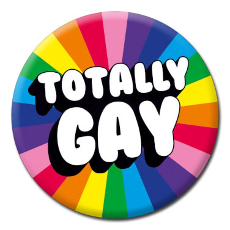 Totally Gay Badge